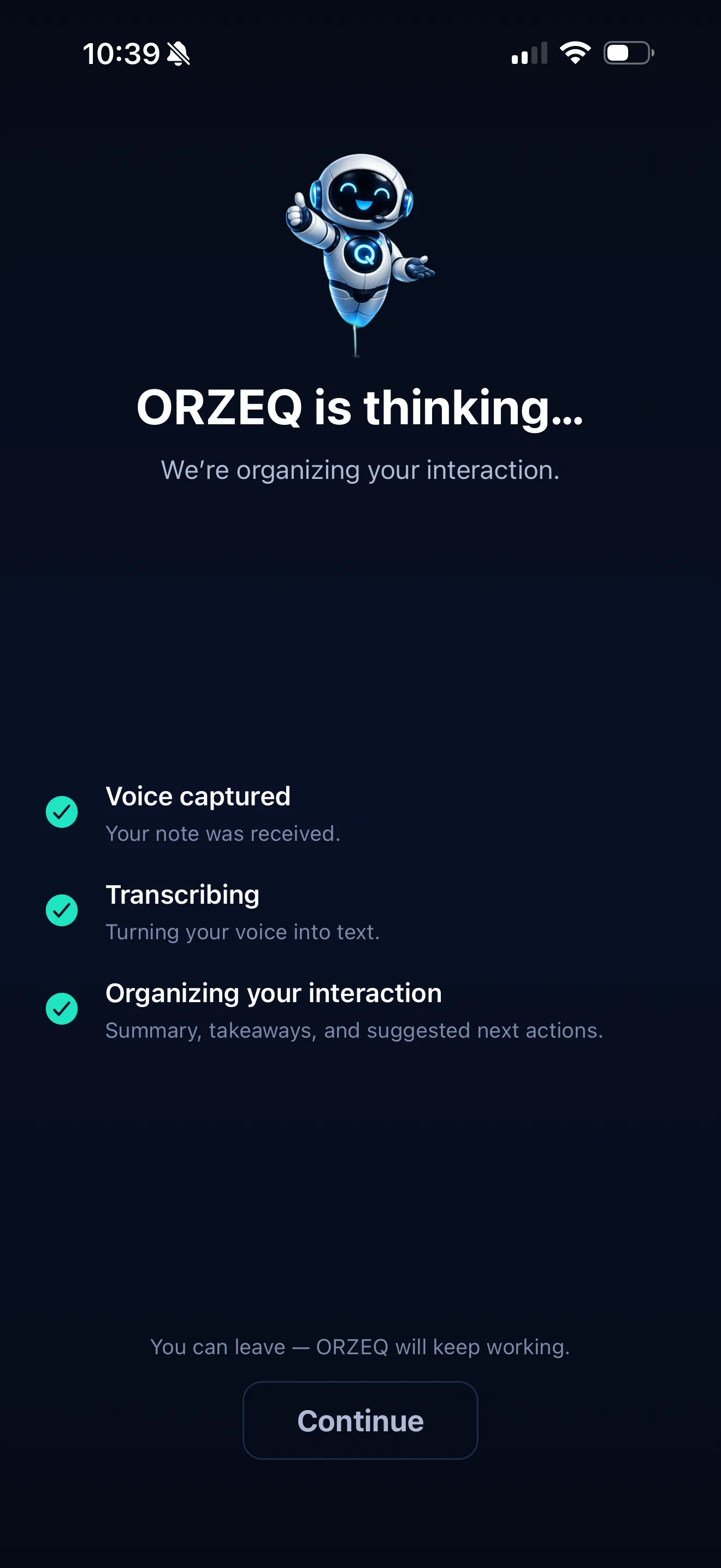 ORZEQ processing — "ORZEQ is thinking…" with Voice captured, Transcribing, and Organizing your interaction (summary, takeaways, suggested next actions).
